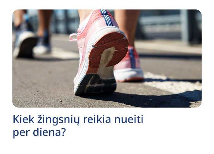 Kiek žingsnių reikia nueiti per dieną