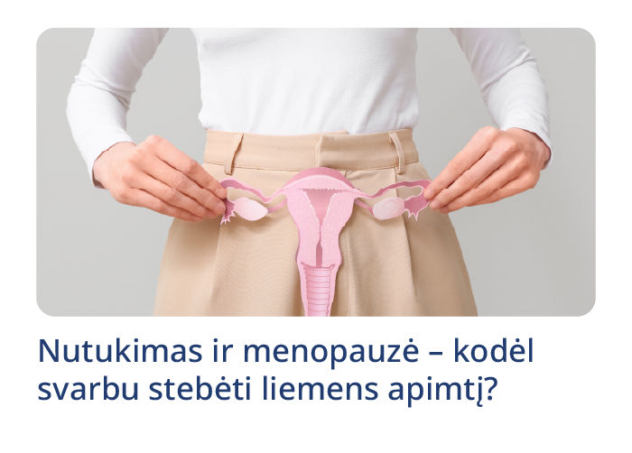 Menopauzė: simptomai, etapai ir ką svarbu žinoti